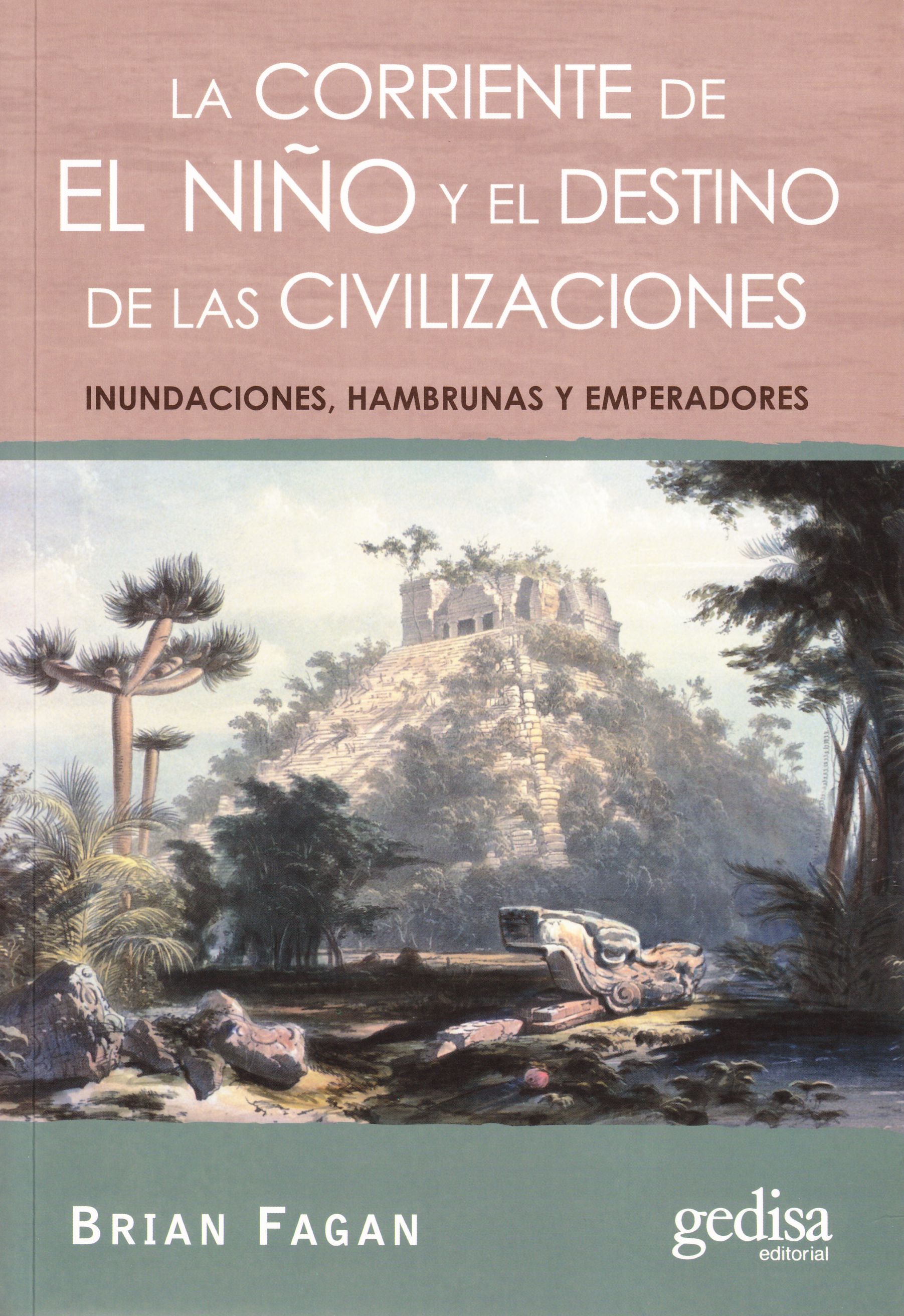 La corriente de El Niño y el destino de las civilizaciones. Inundaciones, hambrunas y emperadores